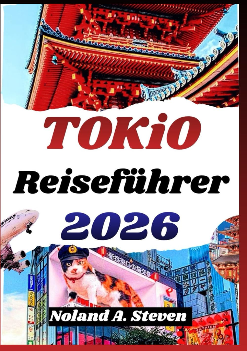 TOKIO REISEFÜHRER 2026: Stadtviertel verstehen, Esskultur erleben, Bahnnetz nutzen, Ausflüge planen und sicher orientieren