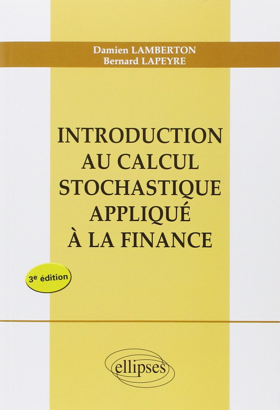 Introduction au calcul stochastique appliqué à la finance