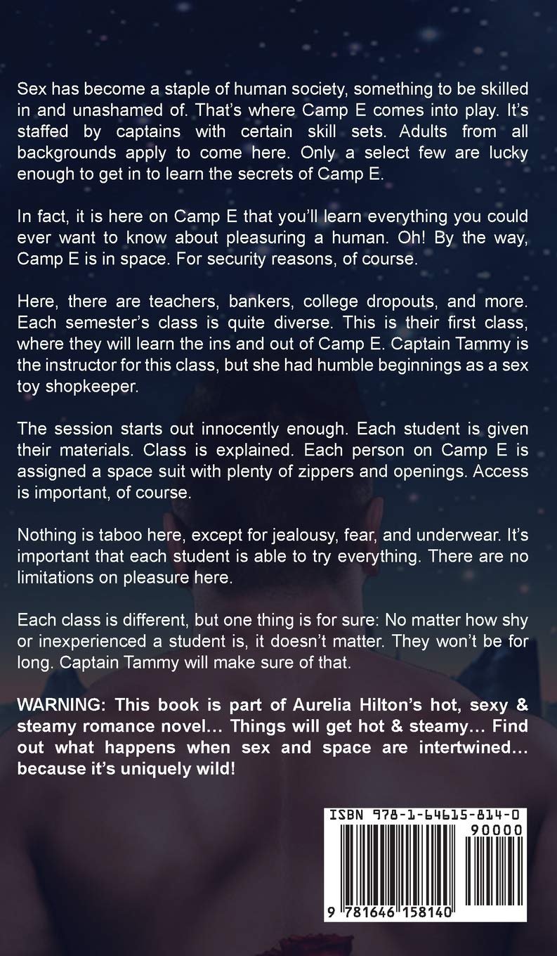 Space Sluts: Welcome to Camp E (Space Sluts Part 1): A Hot & Steamy Aurelia Hilton's Romance Short Novel Book 32