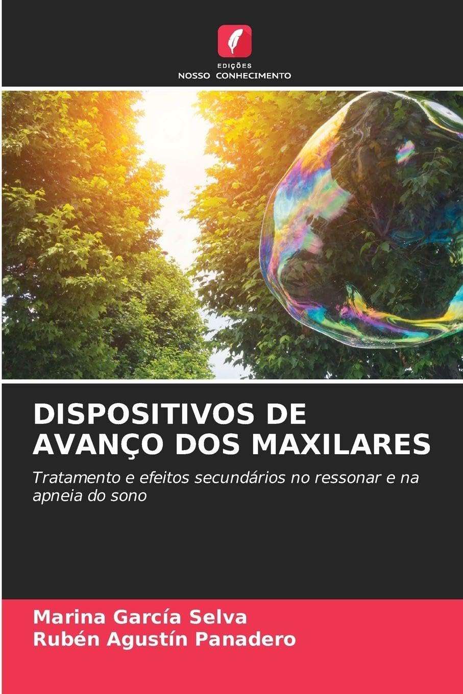 DISPOSITIVOS DE AVANÇO DOS MAXILARES: Tratamento e efeitos secundários no ressonar e na apneia do sono