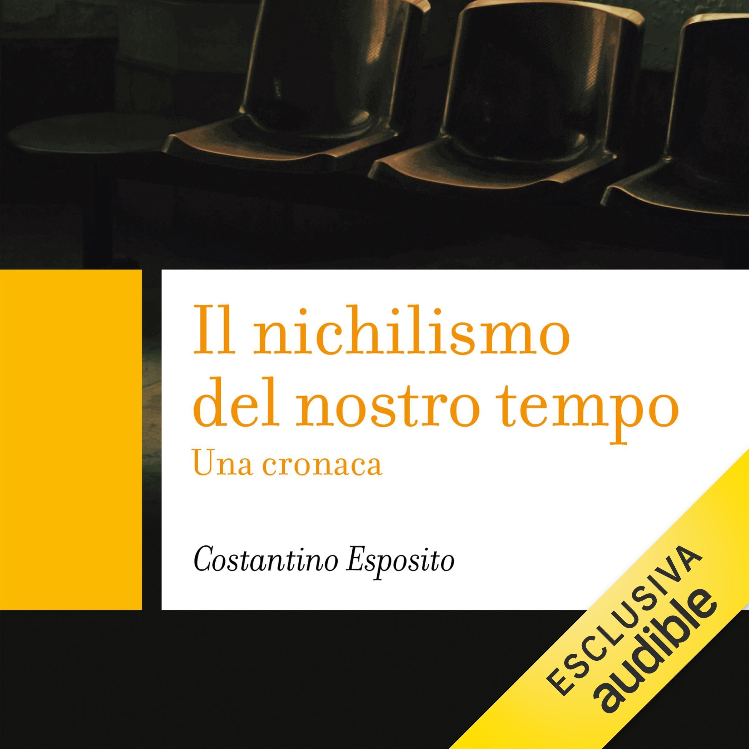 Il nichilismo del nostro tempo: Una cronaca