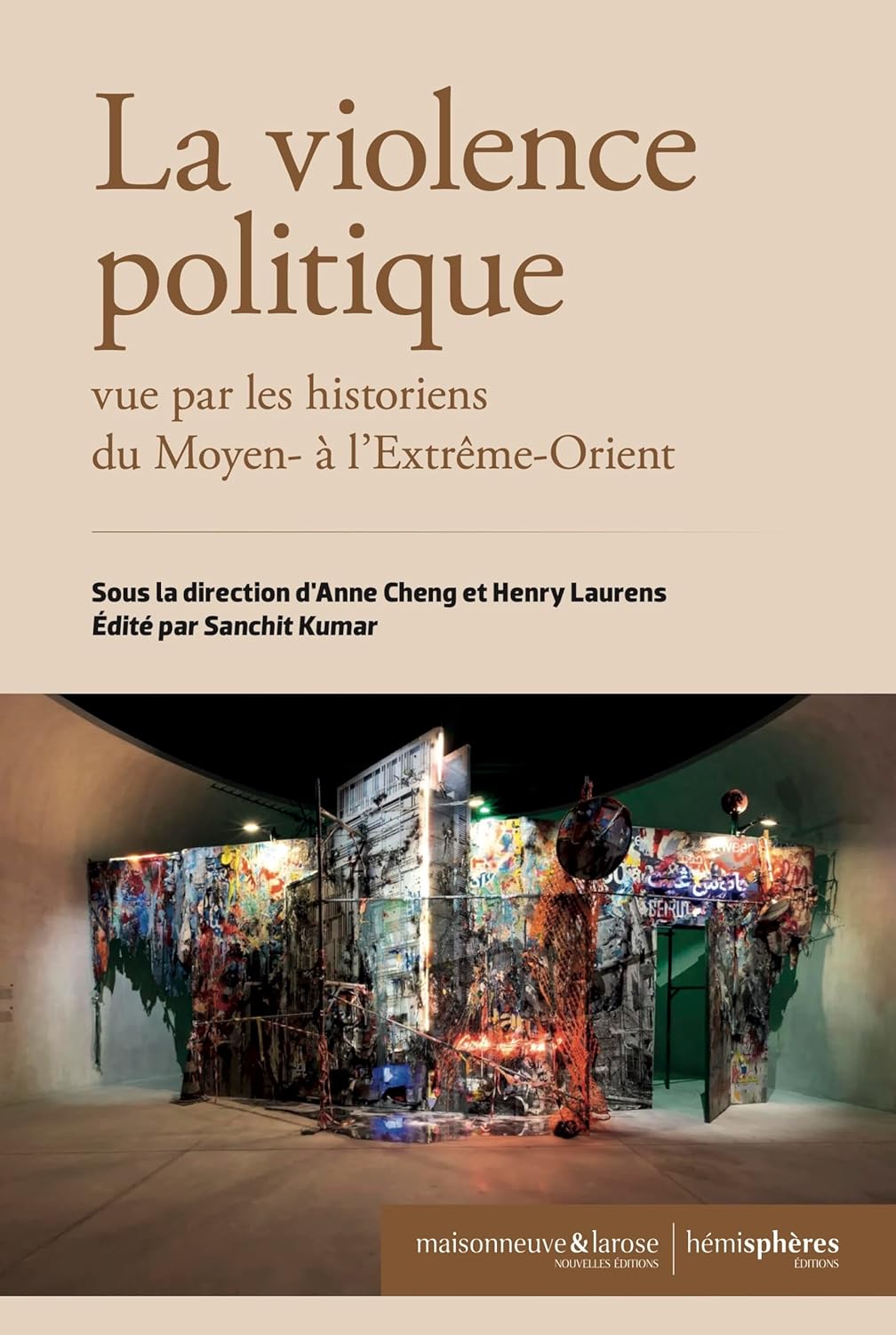 La violence politique vue par les historiens du Moyen et de l'Extrême-Orient - Anne Cheng (2025)
