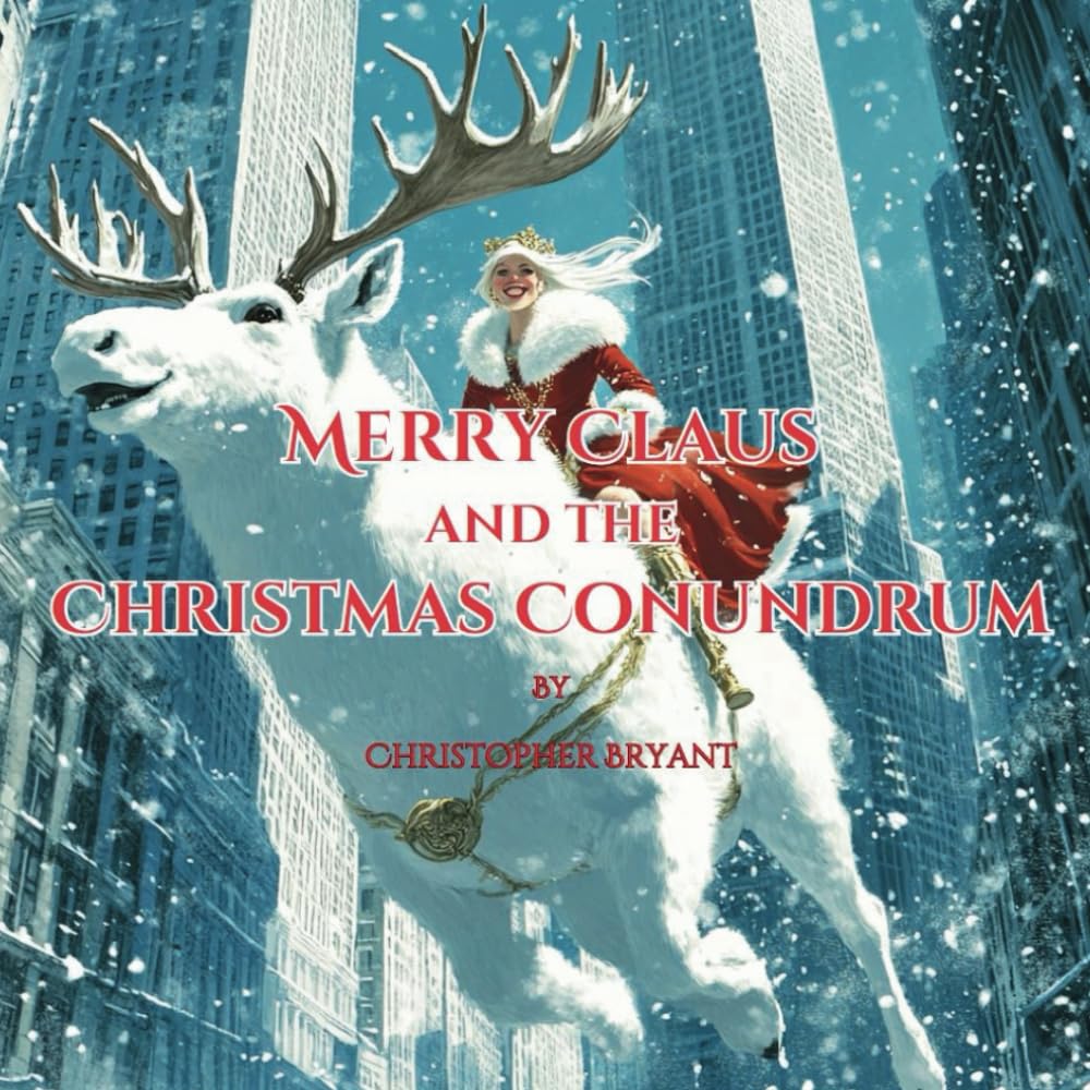 Merry Claus and the Christmas Conundrum: A Magical Christmas Adventure (Merry Claus Adventures)
