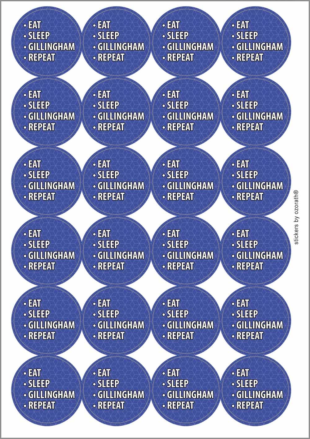 Eat Sleep Gillingham Repeat Circular Matt Paper Stickers A4 Sheet of 24 (Each Sticker is 45mm Diameter)