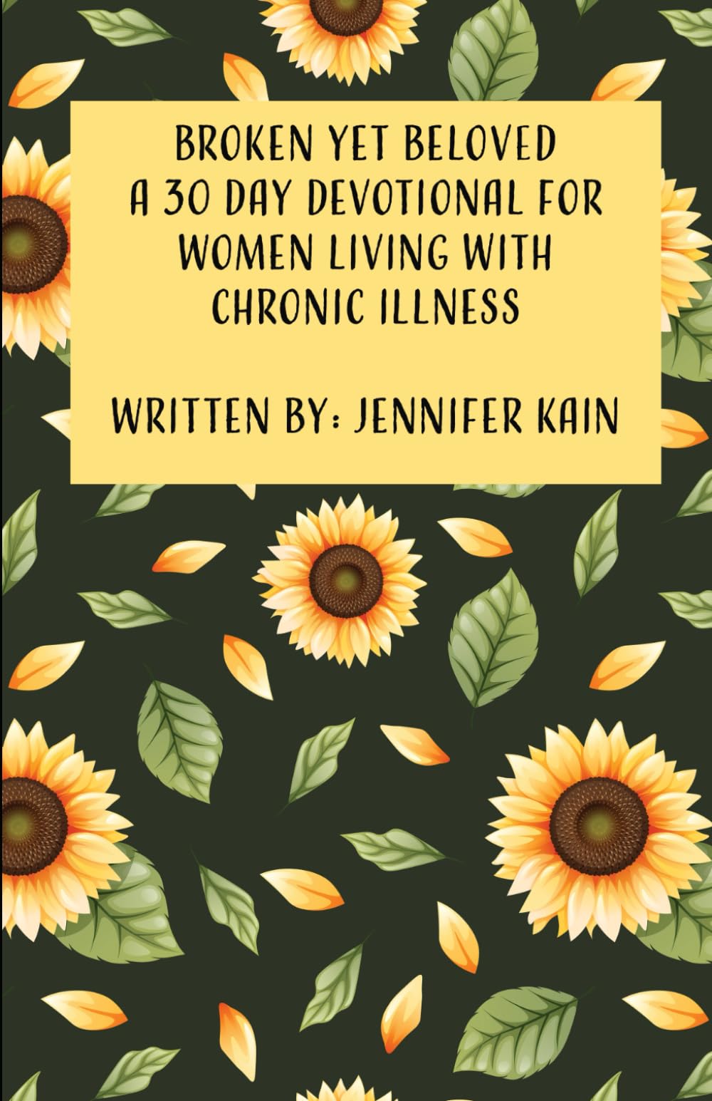 Broken Yet Beloved: A 30 Day Devotional for Women Living with Chronic Illness