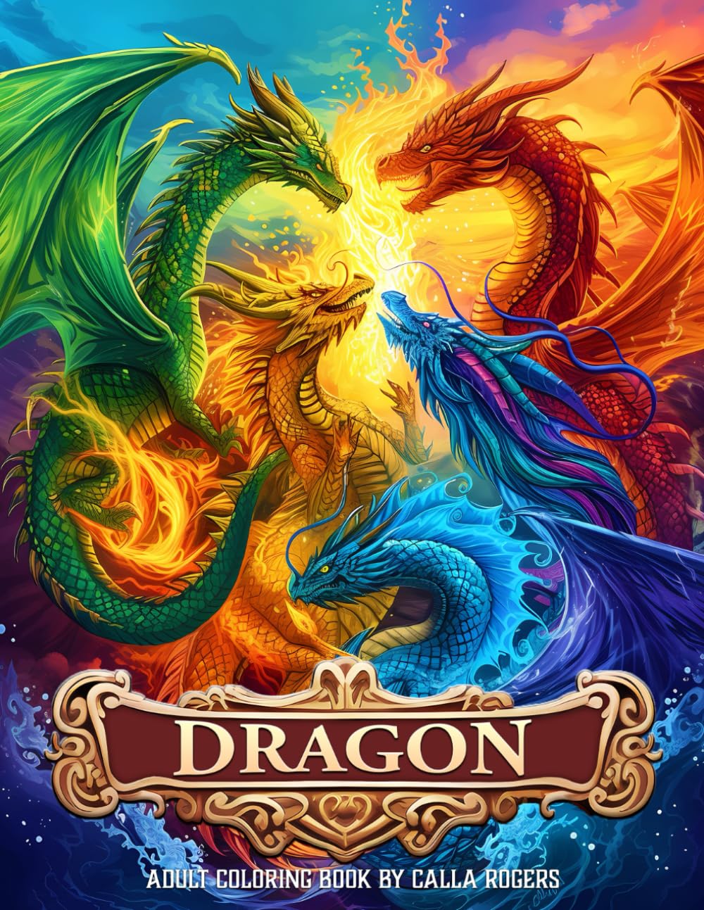 Dragon Adult Coloring Book: World of Mythical Creatures and Detailed Dragon for Adults & Teens