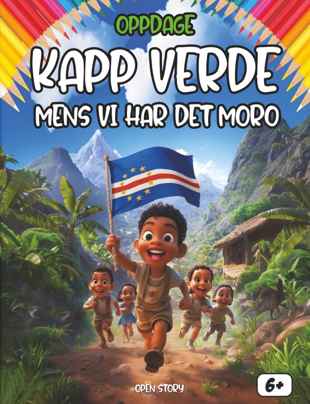 Oppdag Kapp Verde mens man har det gøy: En morsom og lærerik barnebok om Kapp Verdes kultur, historie, tradisjoner og aktiviteter