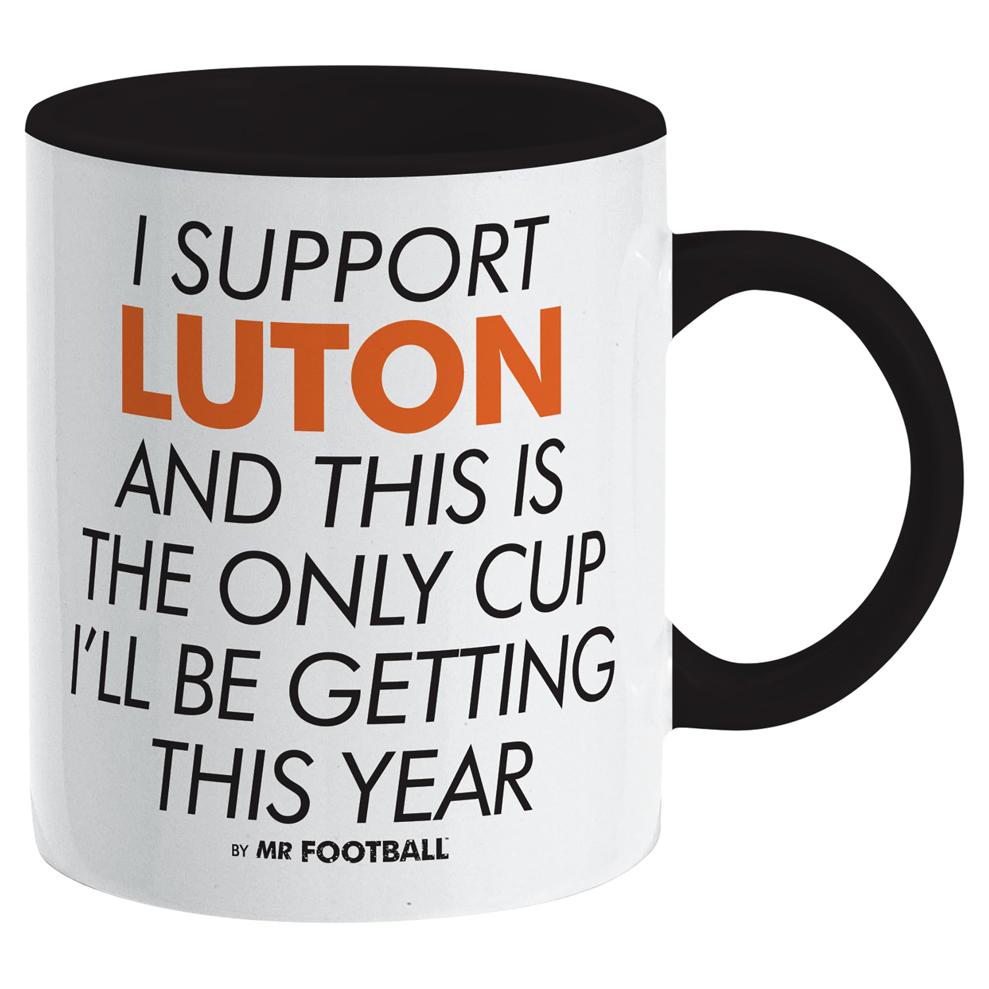 I Support Luton and This is only Cup Football Mug - Merchandise Gift for Town Fan