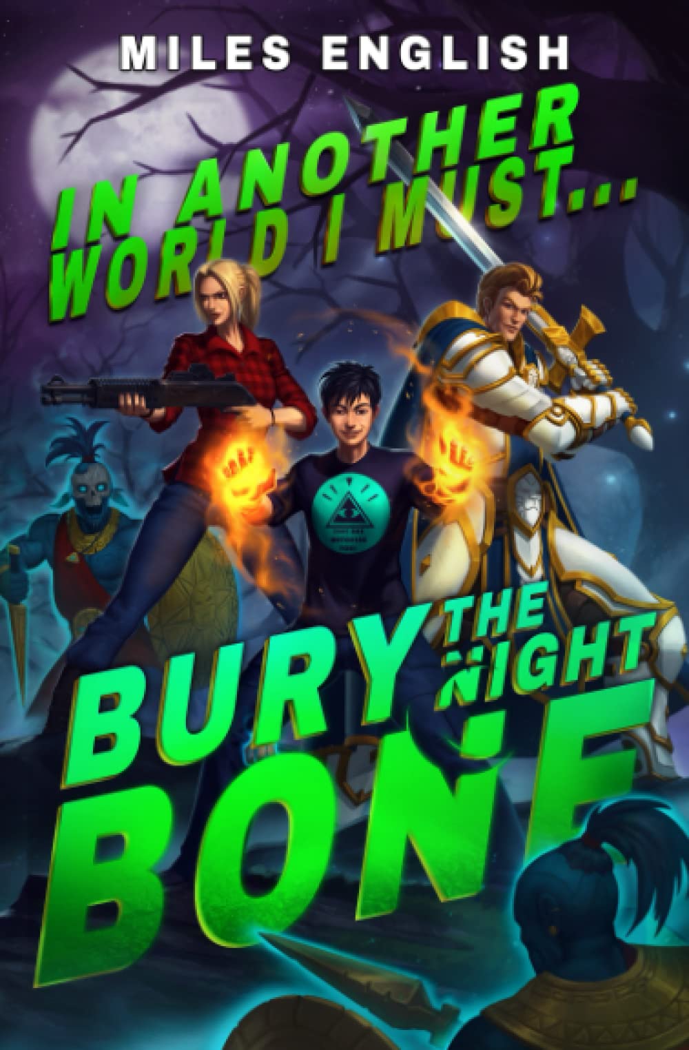 In Another World I Must Bury the Night Bone: A LitRPG Adventure: 3