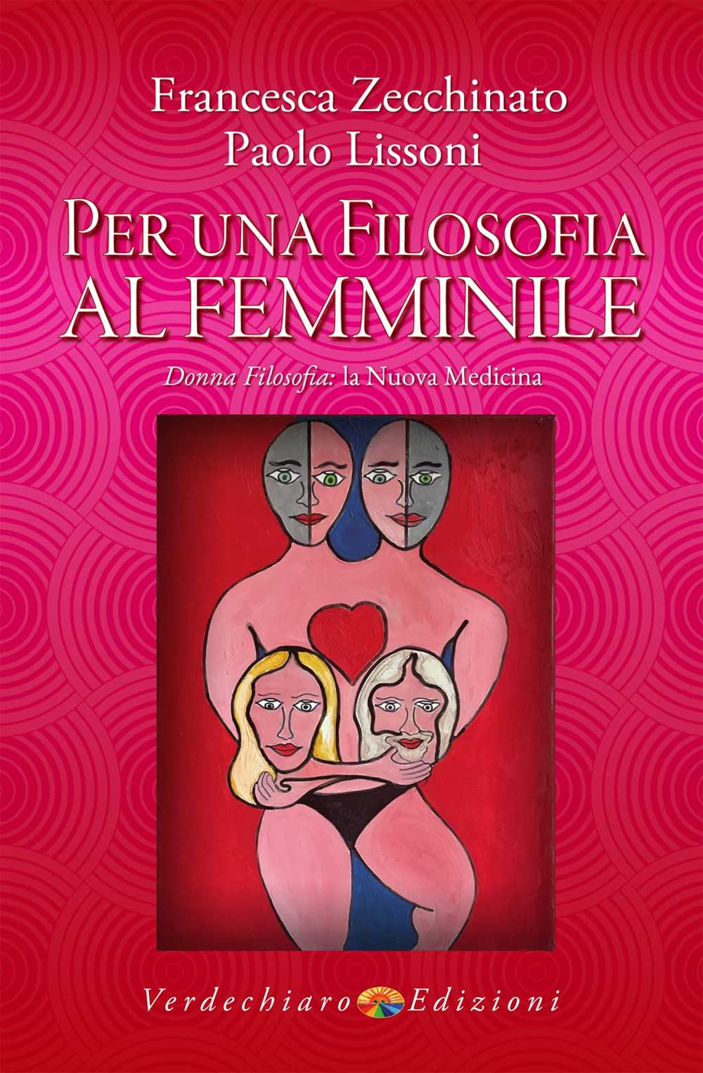 Per Una Filosofia Al Femminile. Donna Filosofia: La Nuova Medicina - 4