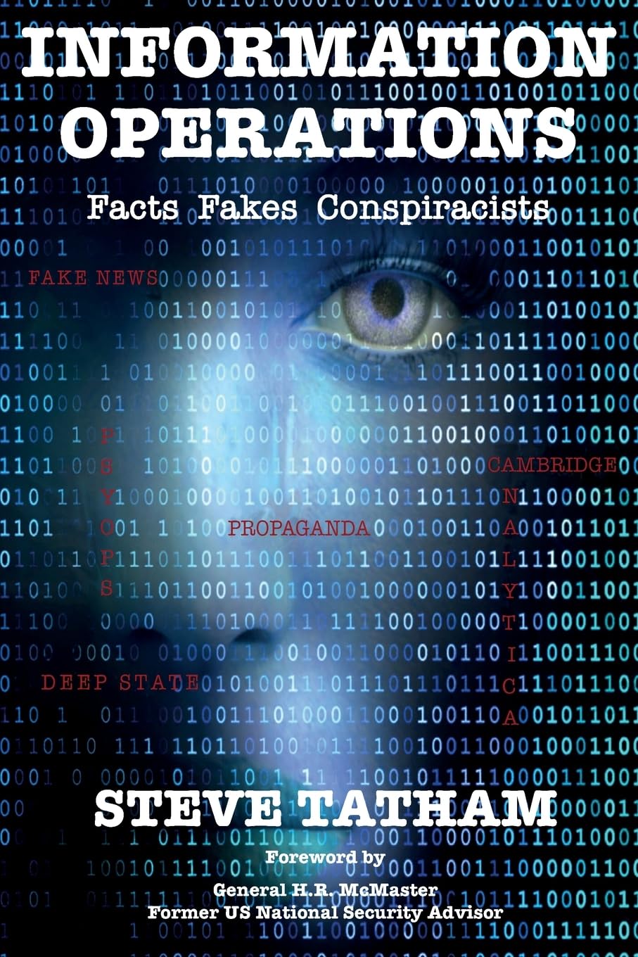 Information Operations: Facts Fakes Conspiracists