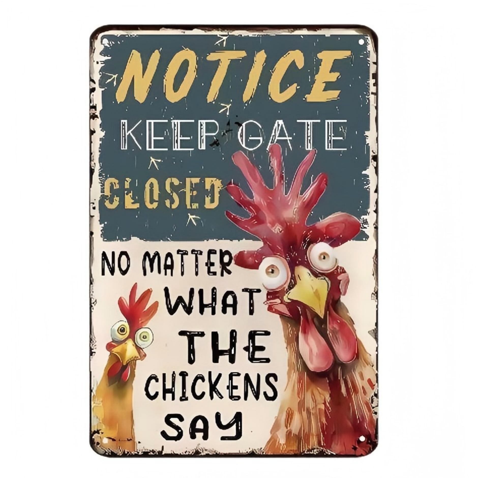 Chicken Coop Metal Sign, Notice Keep Gate Closed No Matter What The Chickens Say, Vintage Tin Sign for Garden Farm Wall Decor, Funny Chicken Plaque for Kitchen Man Cave, Retro Wall Art by