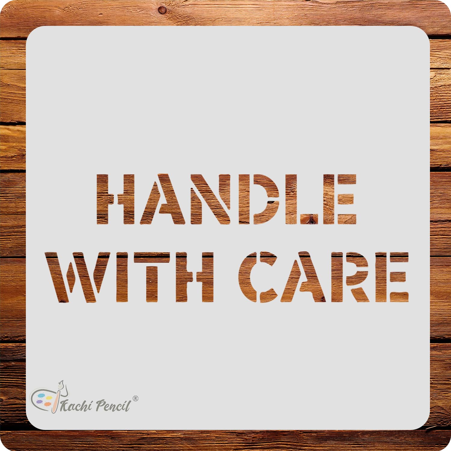 Kachi Pencil Handle with Care Stencil for Craft Painting, Scrapbooking |, Size 6x6 inch Reusable Stencils for Painting on Wall, Fabric, Wood, and DIY Art Projects