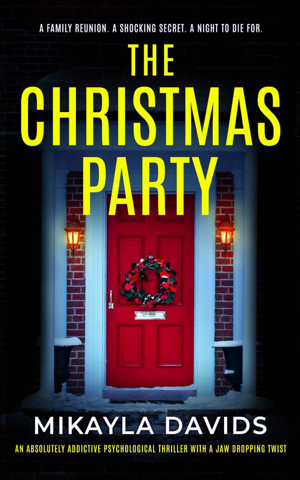 The Christmas Party: An absolutely addictive psychological thriller with a jaw dropping twist (The Bailey family psychological thrillers)