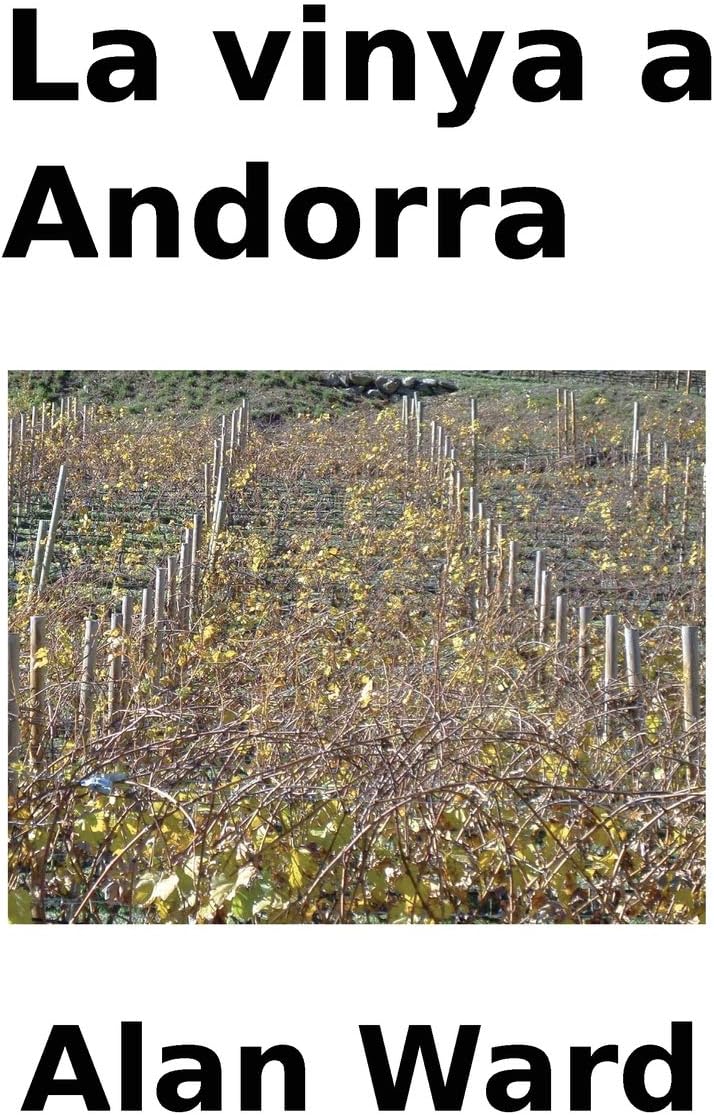 La vinya a Andorra: Les evolucions climatiques i economiques, l'arribada de nous cultius i la transformacio de la produccio entre els segles XII i XIX