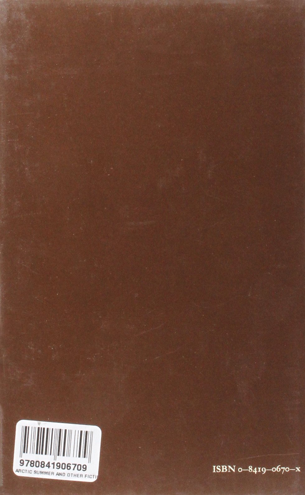 Arctic Summer and Other Fiction: 9 (ABINGER EDITION OF E M FORSTER)