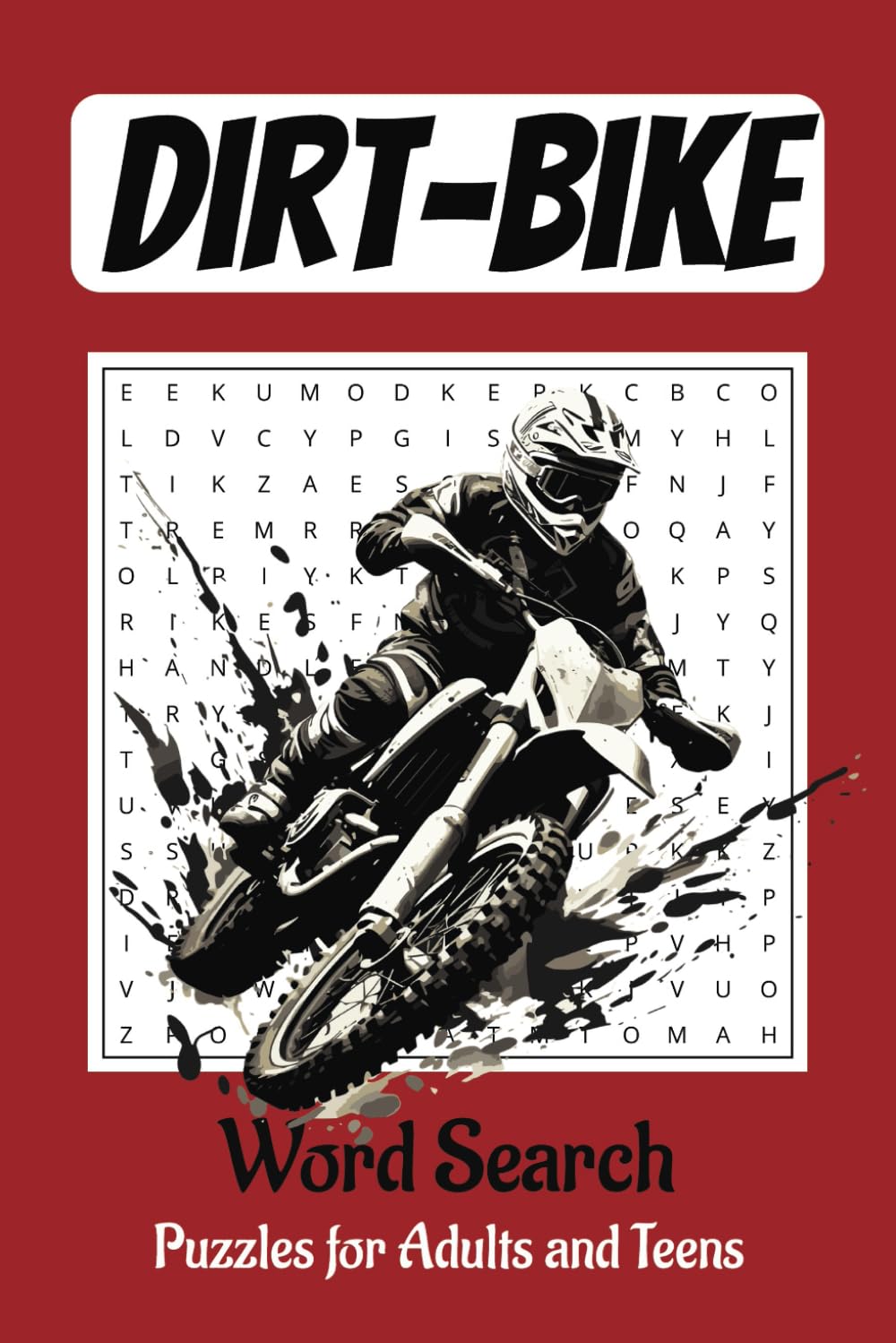 Dirt Bike Word Search Puzzle Book: Word Searches with Easy to Read Print about Dirt bikes, trail bikes, motocross and more| 6x9 inches, 110 pages |50+ ... Gift for Vacations, Holidays and Free Time