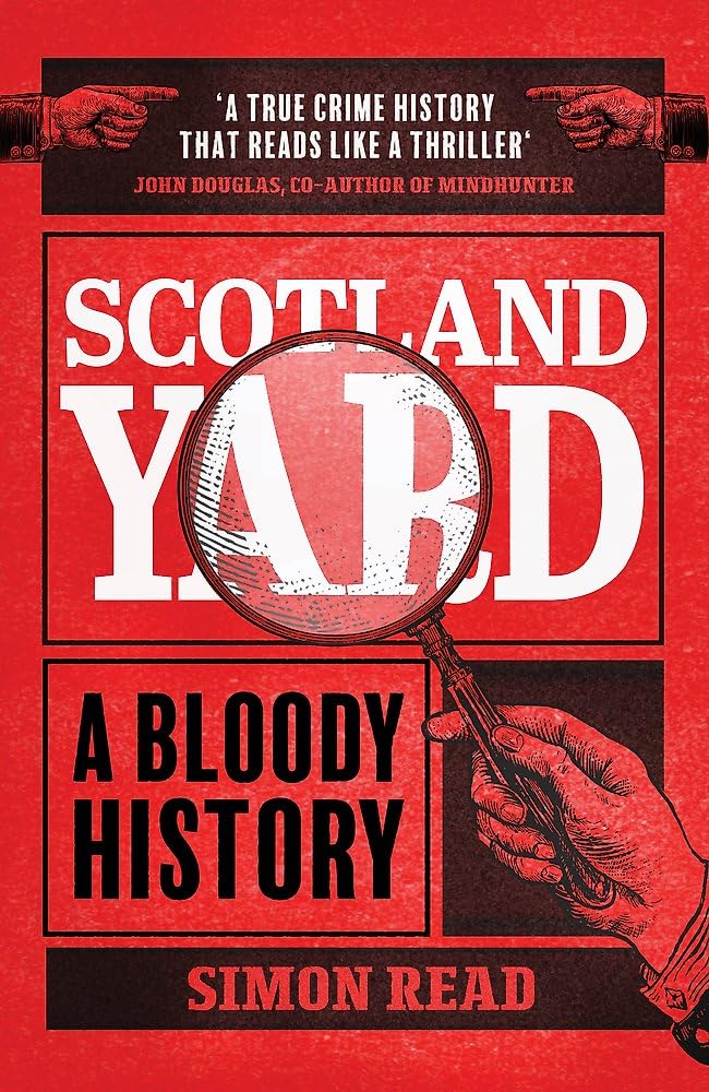 Scotland Yard A Bloody History by Simon Read (Paperback Book)