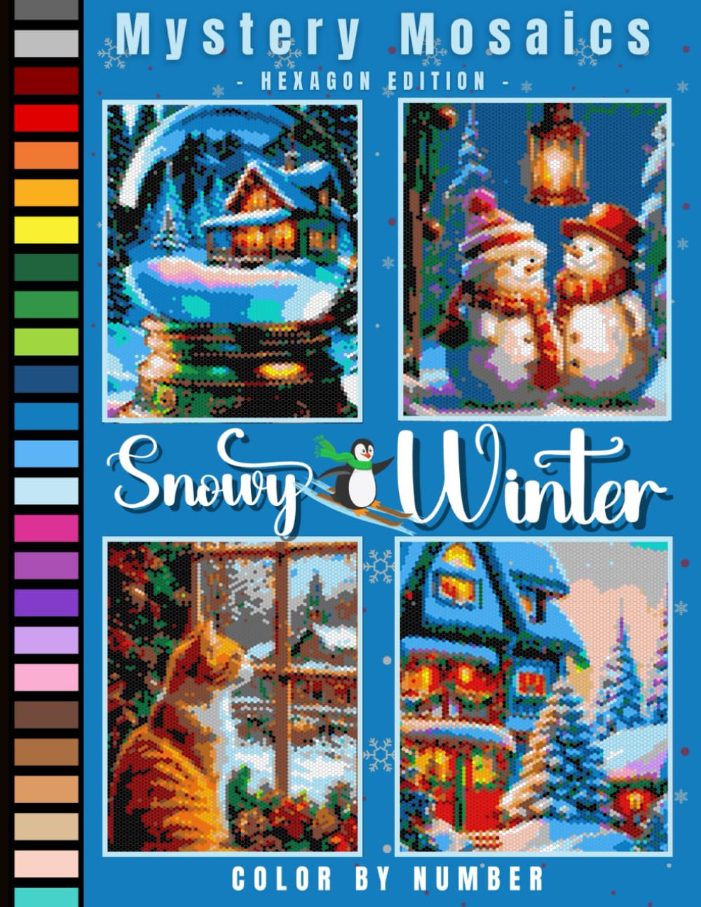 Snowy Winter Mystery Mosaic Color by Number for Adults: Festive Holiday Art Coloring Book with Peaceful Snow Scenes and Joyful Winter Designs