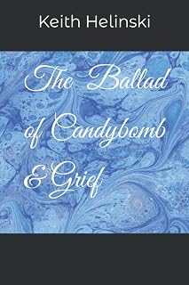 The Ballad of Candybomb & Grief