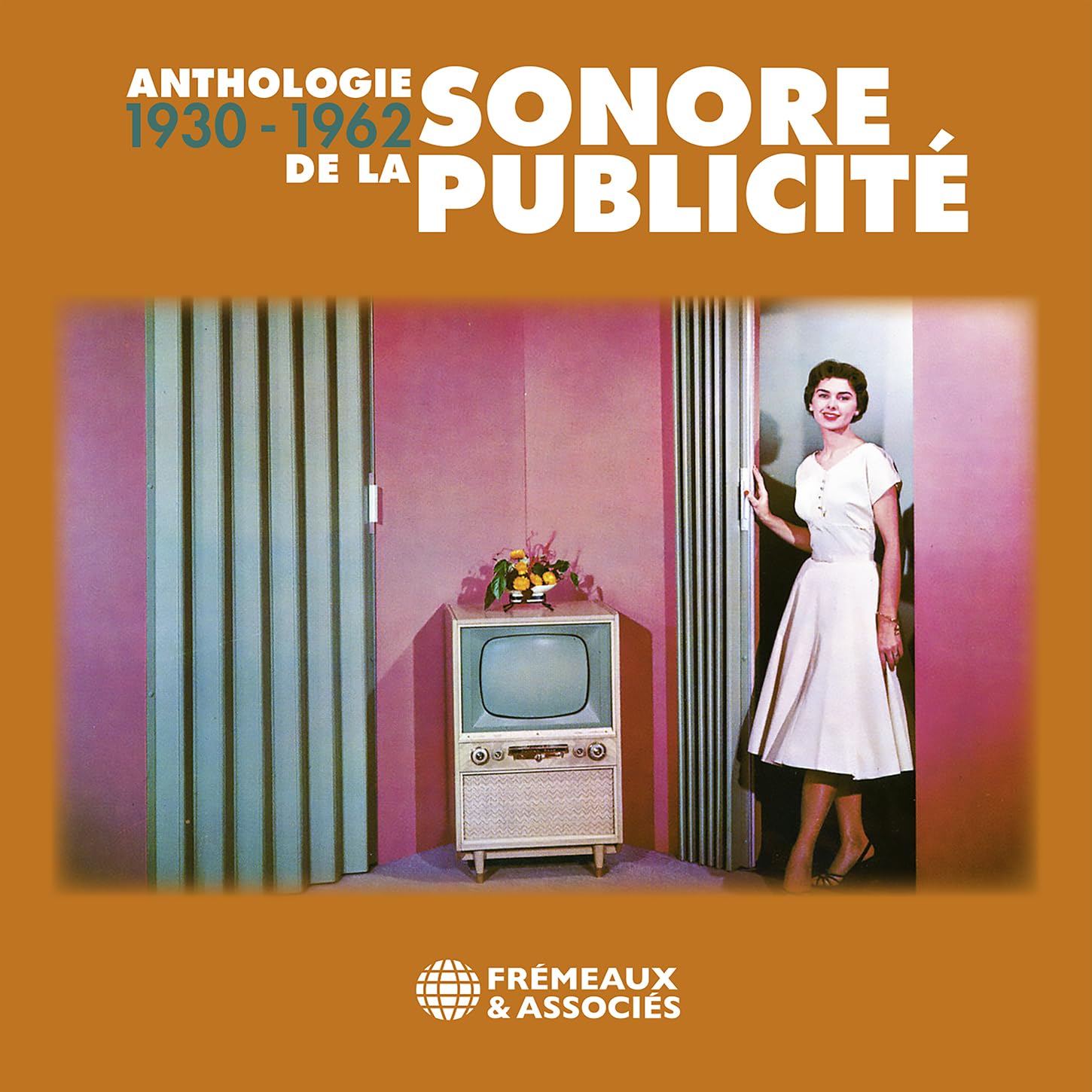 Anthologie Sonore De La Publicité 1930-1962 Alibert / Charles Trenet / Bourvil /