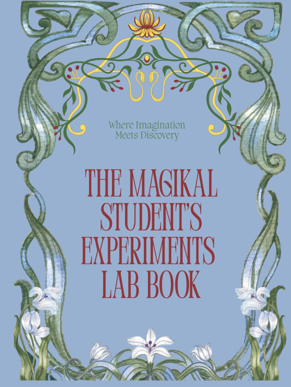 The Magikal Student’s Experiments Lab book: Where Imagination Meets Discovery