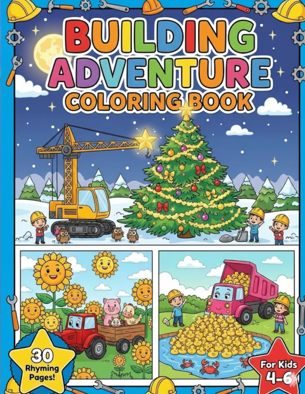 Construction Trucks Coloring Book for Kids Ages 4–6: Crazy Cranes, Tractors and Dump Trucks with Easy Rhymes for Preschool and Kindergarten Boys & Girls