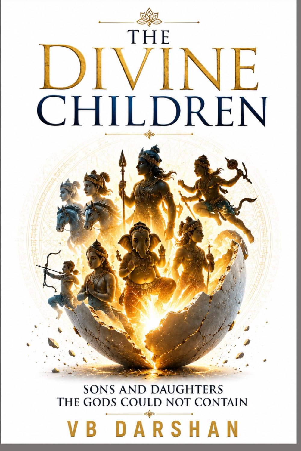 THE DIVINE CHILDREN: Sons and Daughters, the Gods Could Not Contain