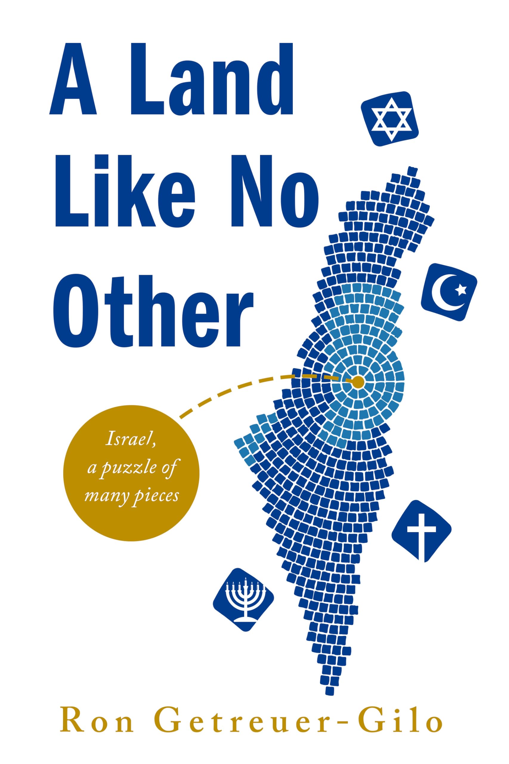 A Land Like No Other: Israel, A Puzzle of Many Pieces