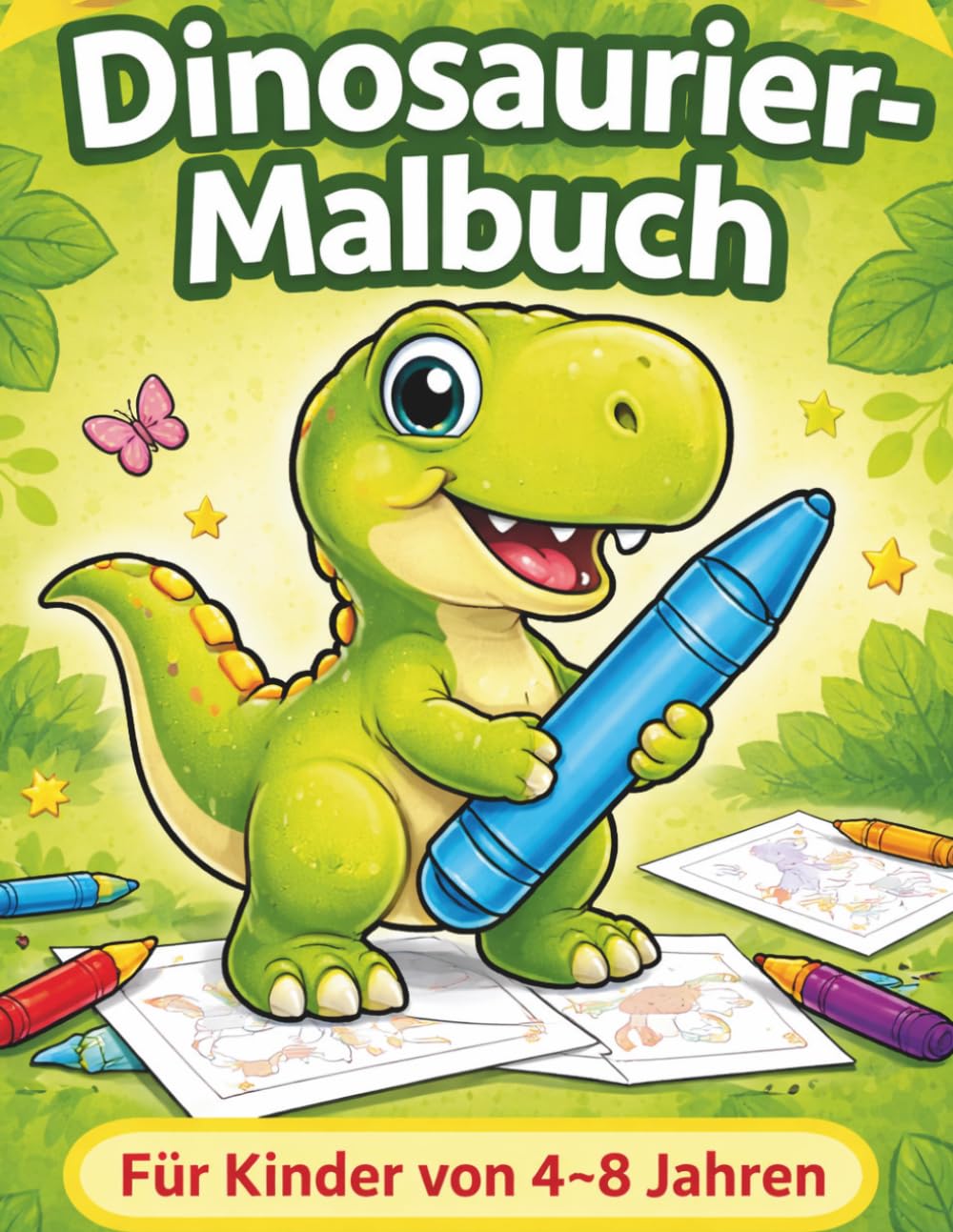 Mein großes Dinosaurier-Malbuch: Für Kinder von 4–8 Jahren (Meine großen Malbücher für Kinder von 4–8 Jahren)