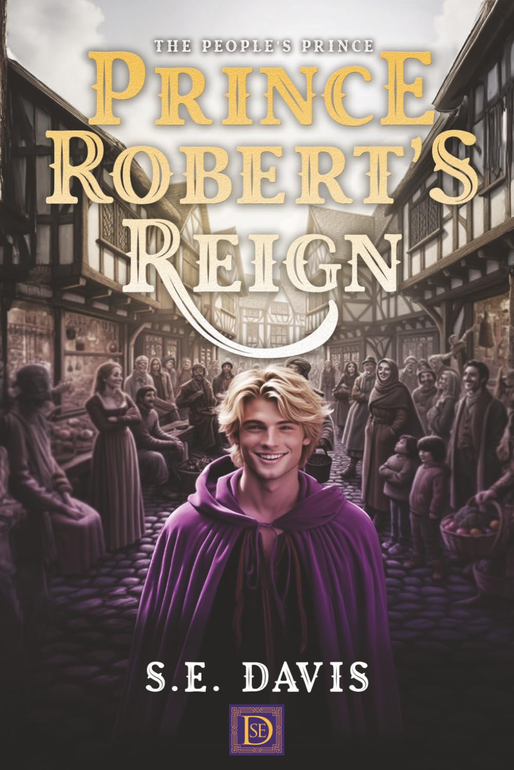 Prince Robert's Reign: The People's Prince