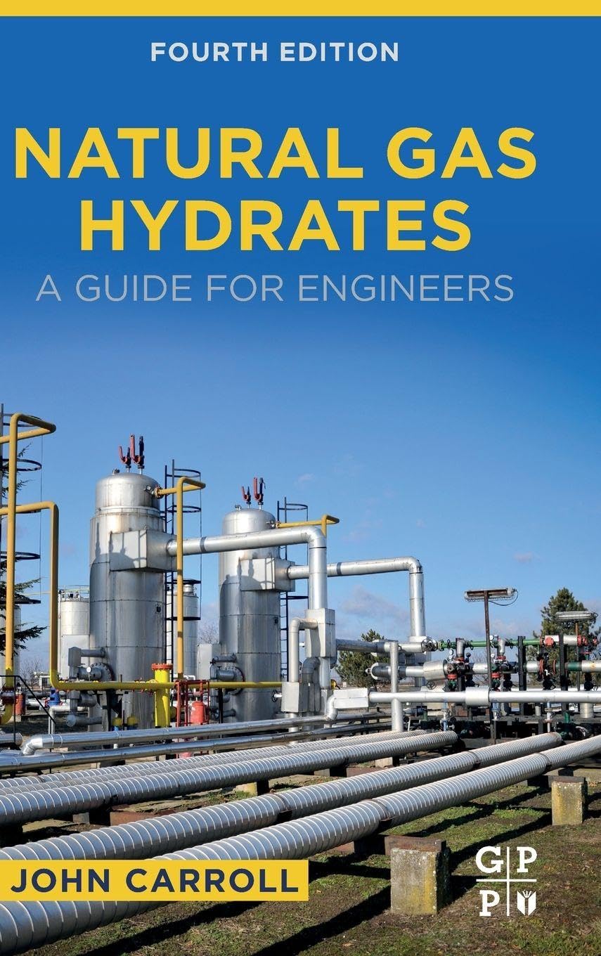 Buy Natural Gas Hydrates : A Guide For Engineers, 4Th Edition — BookShops.in
