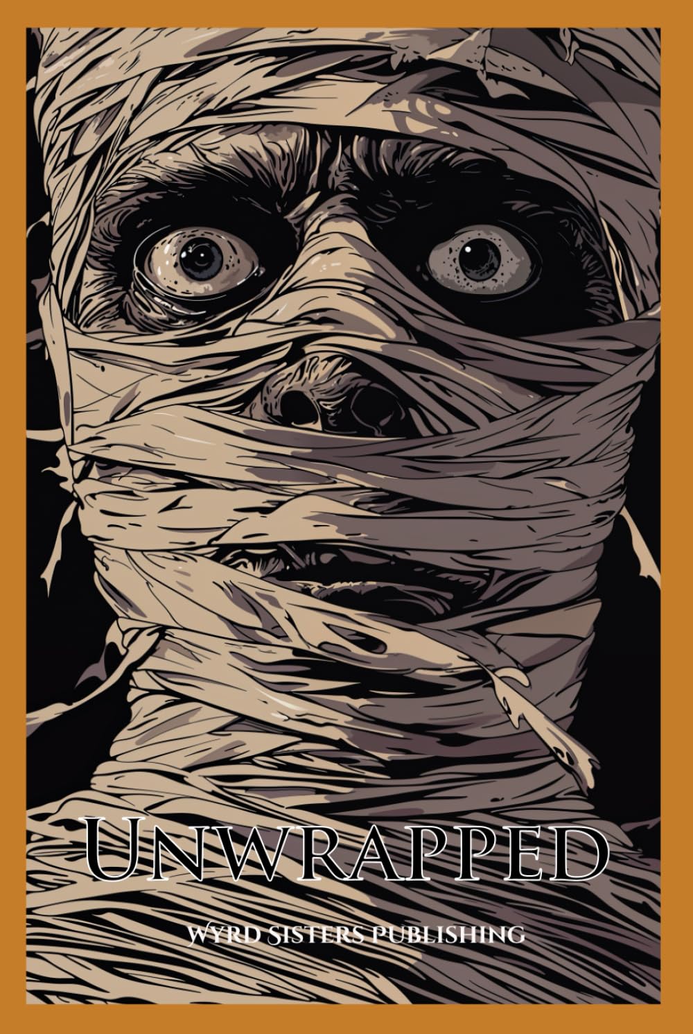Unwrapped (Wyrd Sisters Publishing)      Hardcover – February 21, 2025