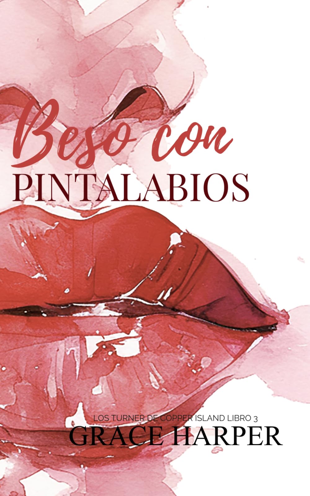 Beso con Pintalabios (Los Turner de Copper Island)
