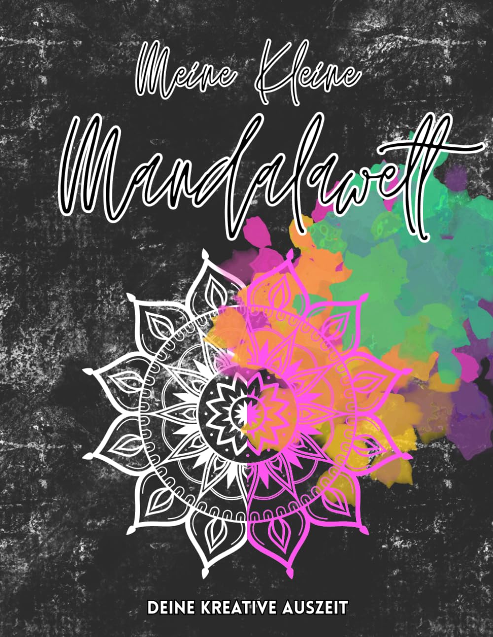 Meine kleine Mandalawelt: Das kreative Ausmalbuch für Kinder ab 3 Jahren & Erwachsene – 20 liebevolle Mandalas zum Entspannen und Wohlfühlen. (Deine kreative Auszeit)