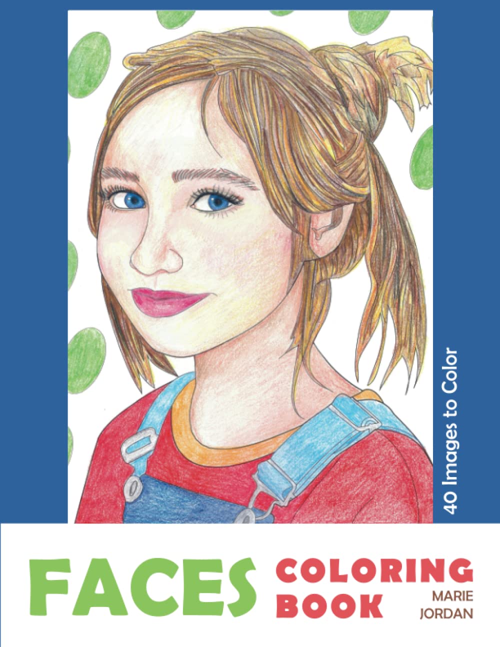 FACES Coloring Book: 40 Images to Color