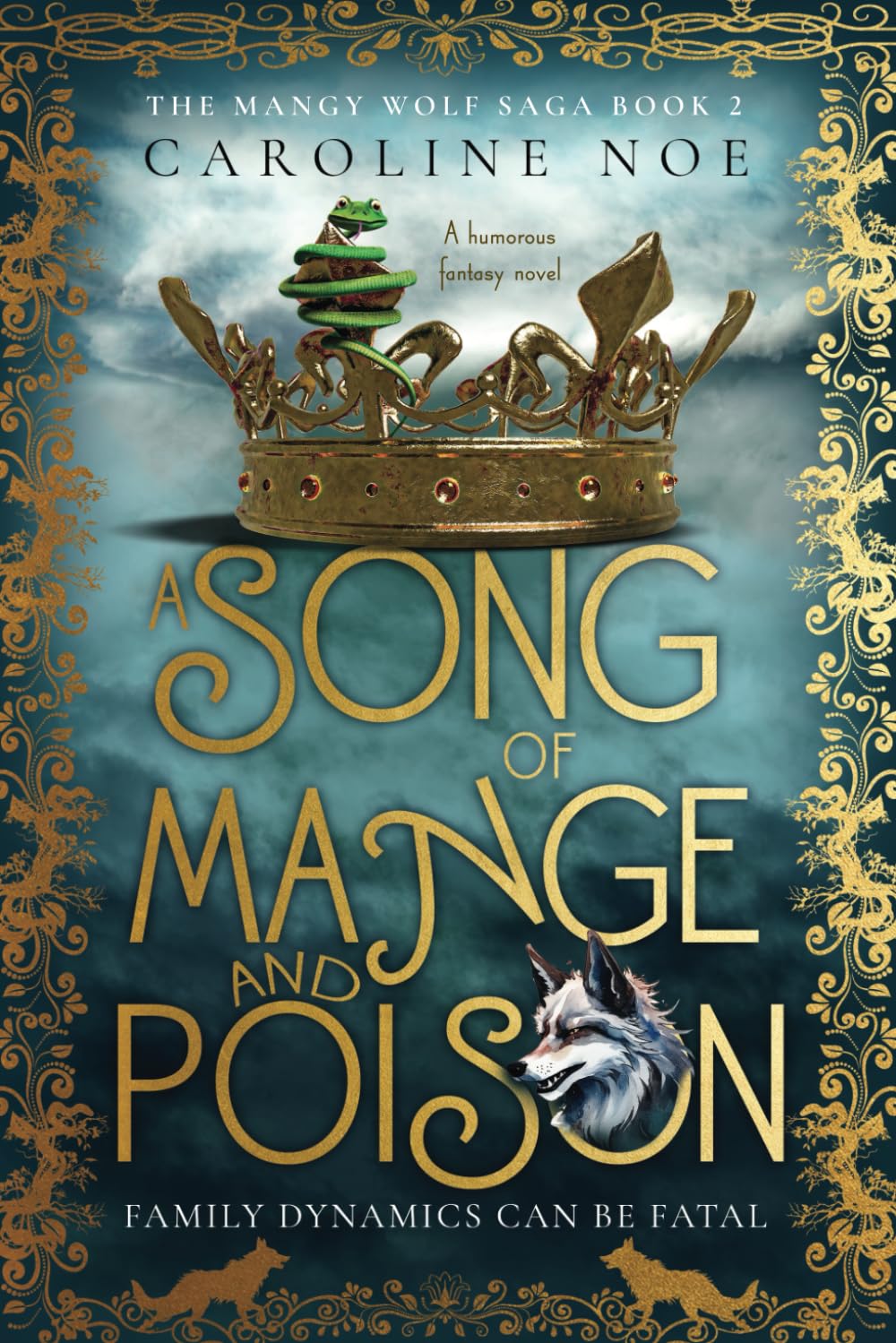 A Song Of Mange And Poison: A humorous fantasy novel: 2 (The Mangy Wolf Saga)