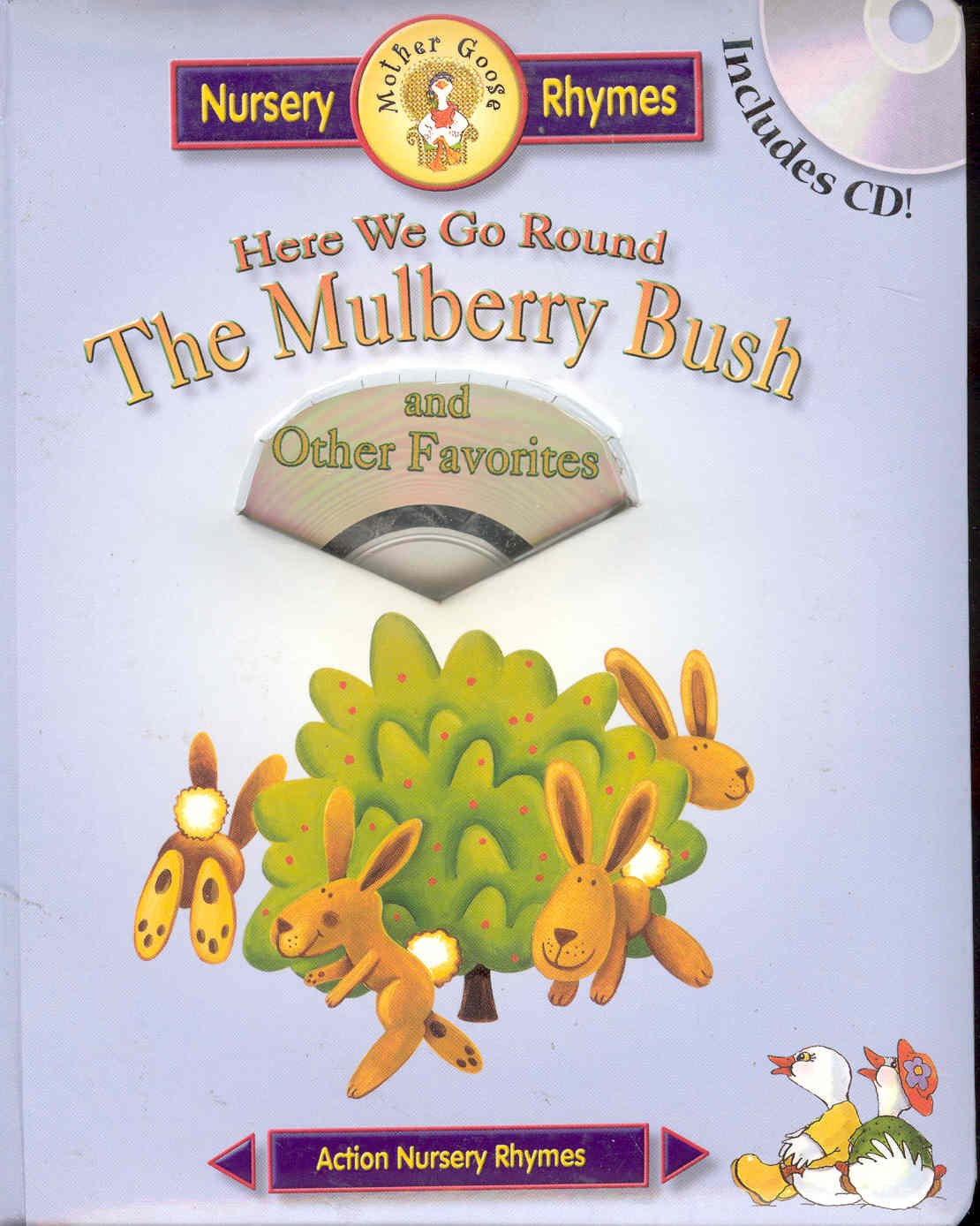 Here We Go Round the Mulberry Bush: And Other Favorites (Meet Mother Goose Puffy)