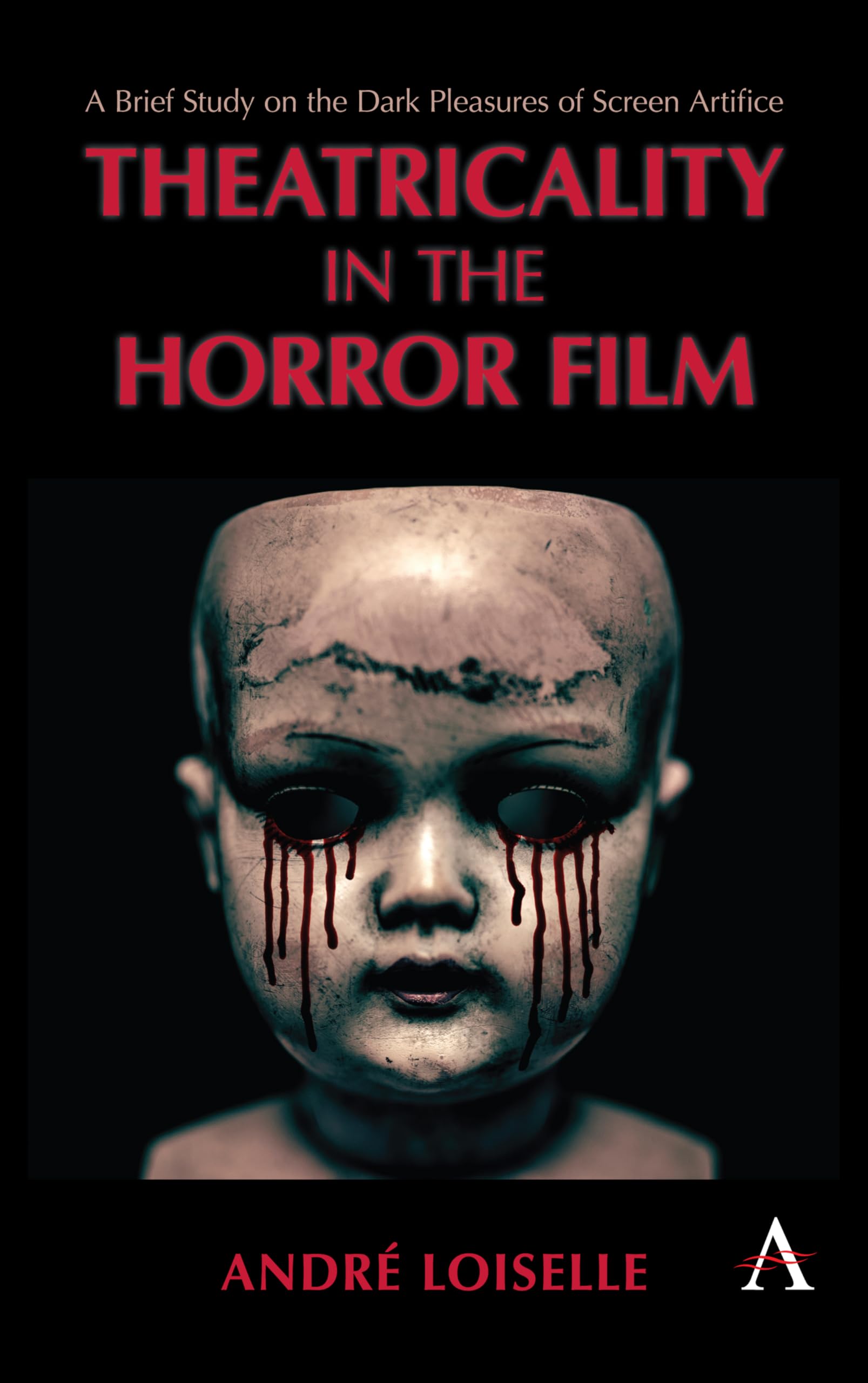 Theatricality in the Horror Film : le livre parfait pour vos soirées lecture