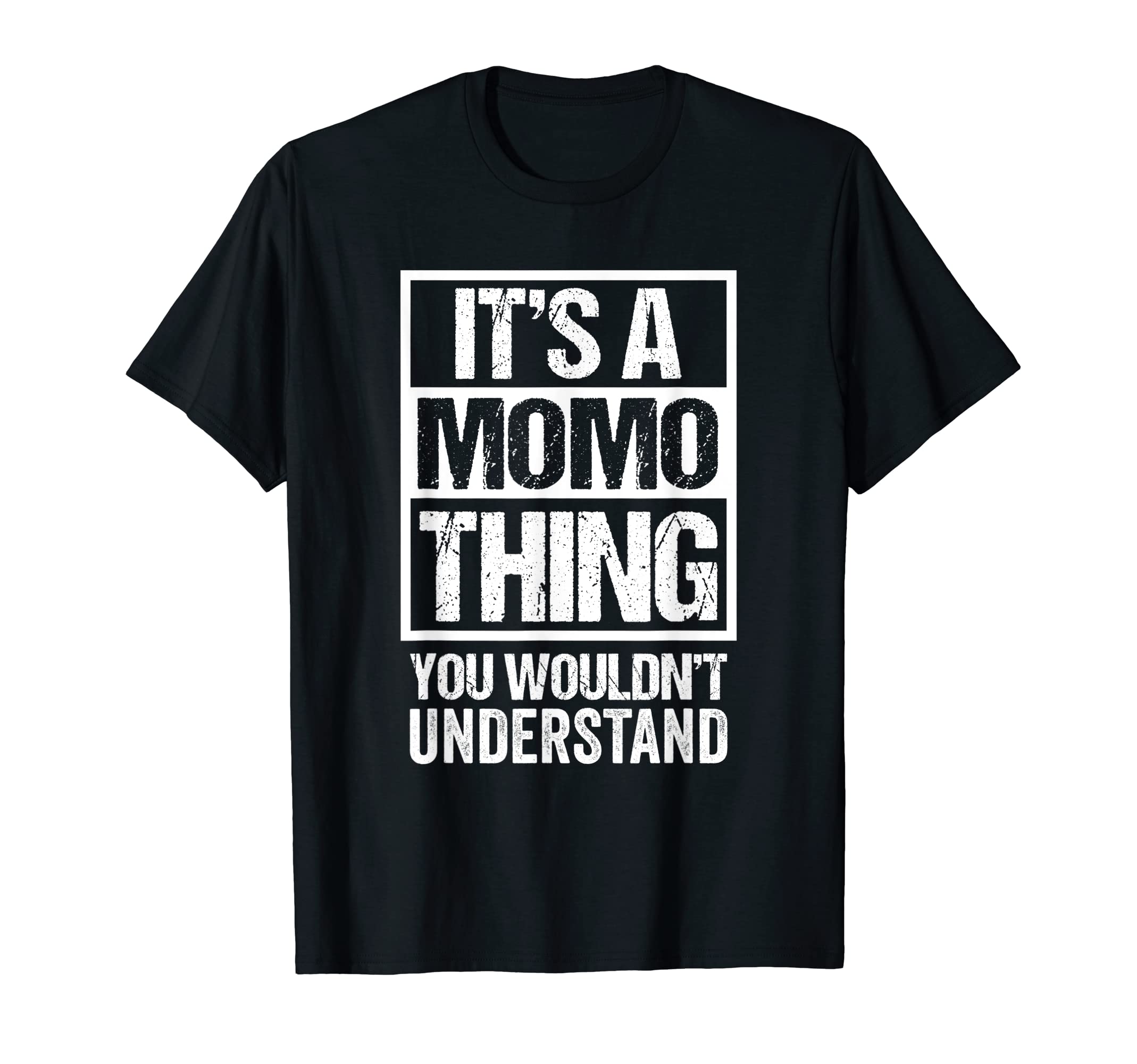 It's A Momo Thing You Wouldn't Understand First Name T-Shirt