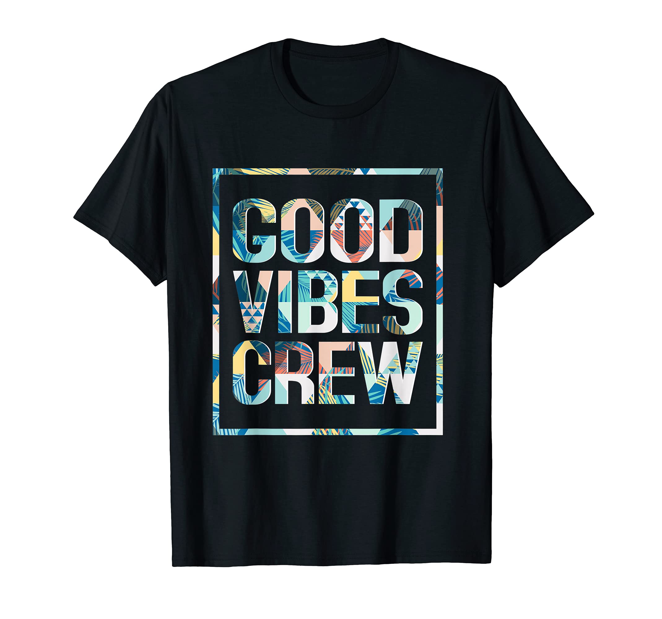 chilling nation good vibes and positive teesgood vibes crew - only positive vibes T-ShirtOEKO-TEX STANDARD 100