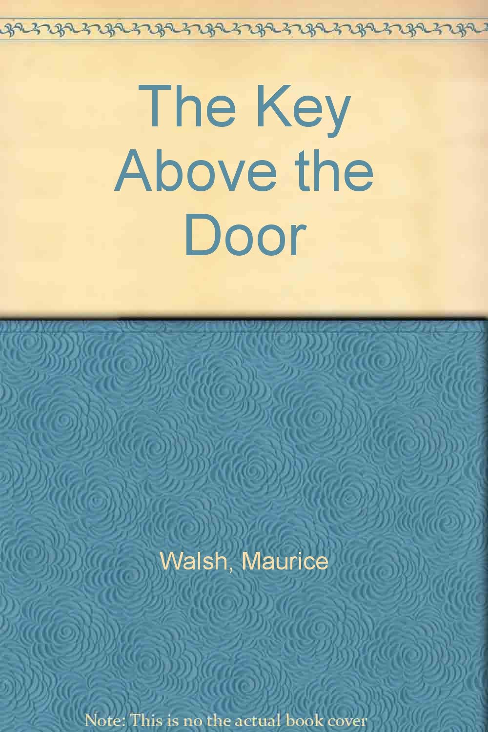 The Key Above the Door Maurice Walsh Books