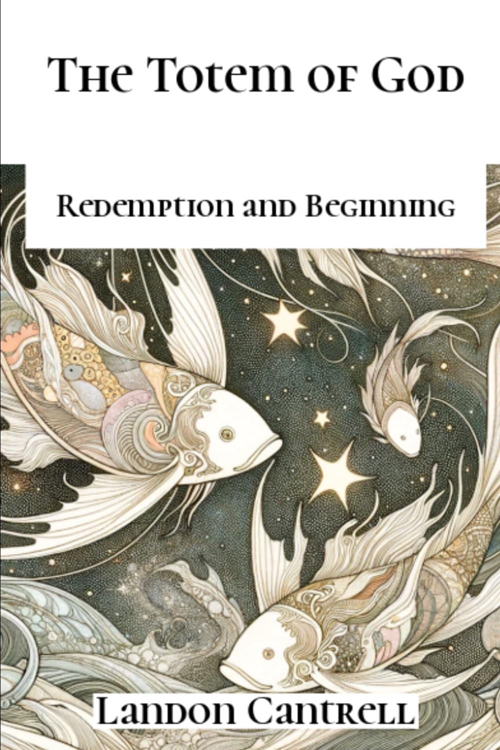 The Totem of God: Redemption and Beginning