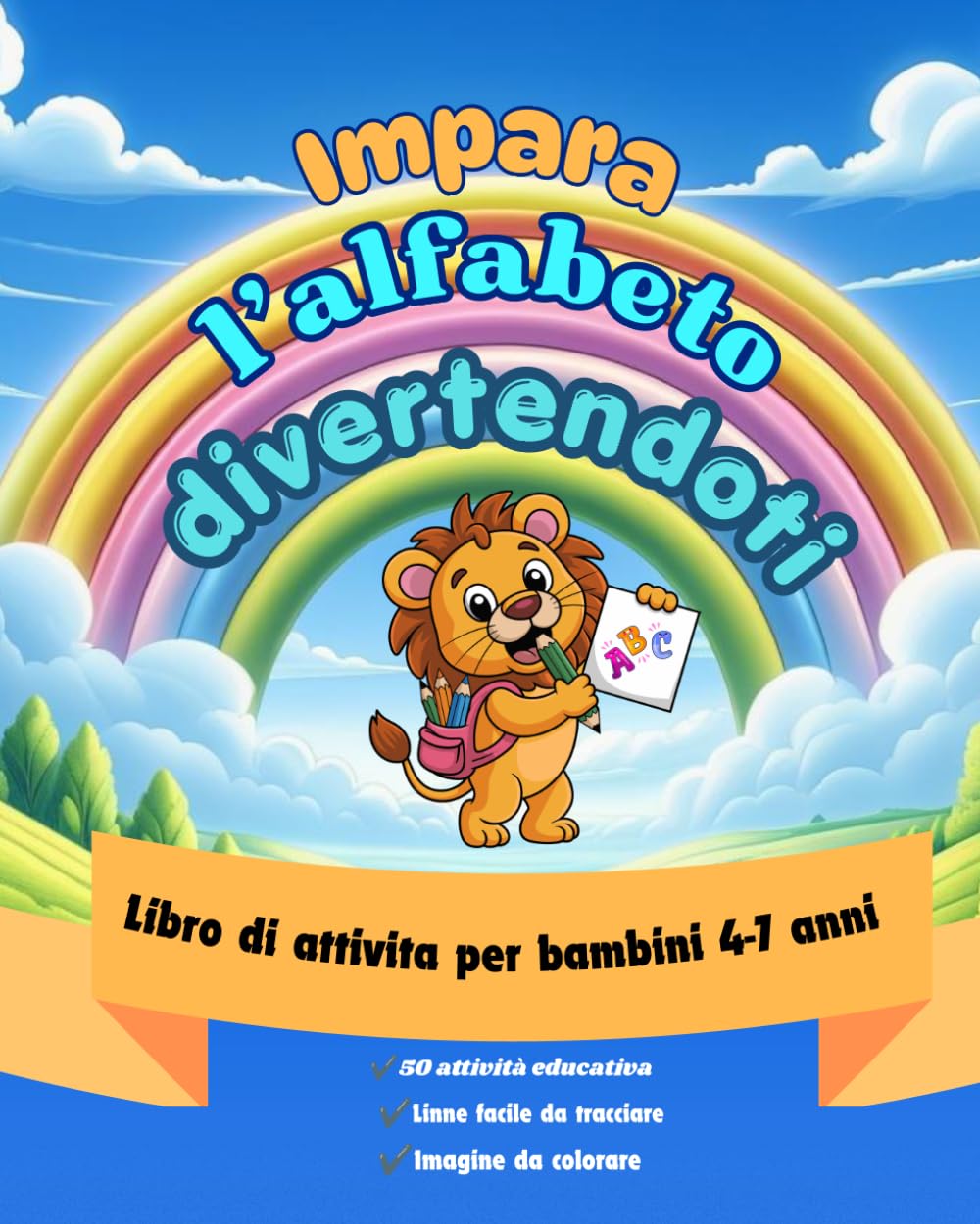 Esercizi per bambini: libro per bambini da 4-7 anni . Aiuta i piccoli a imparare l’alfabeto in modo facile e divertente .