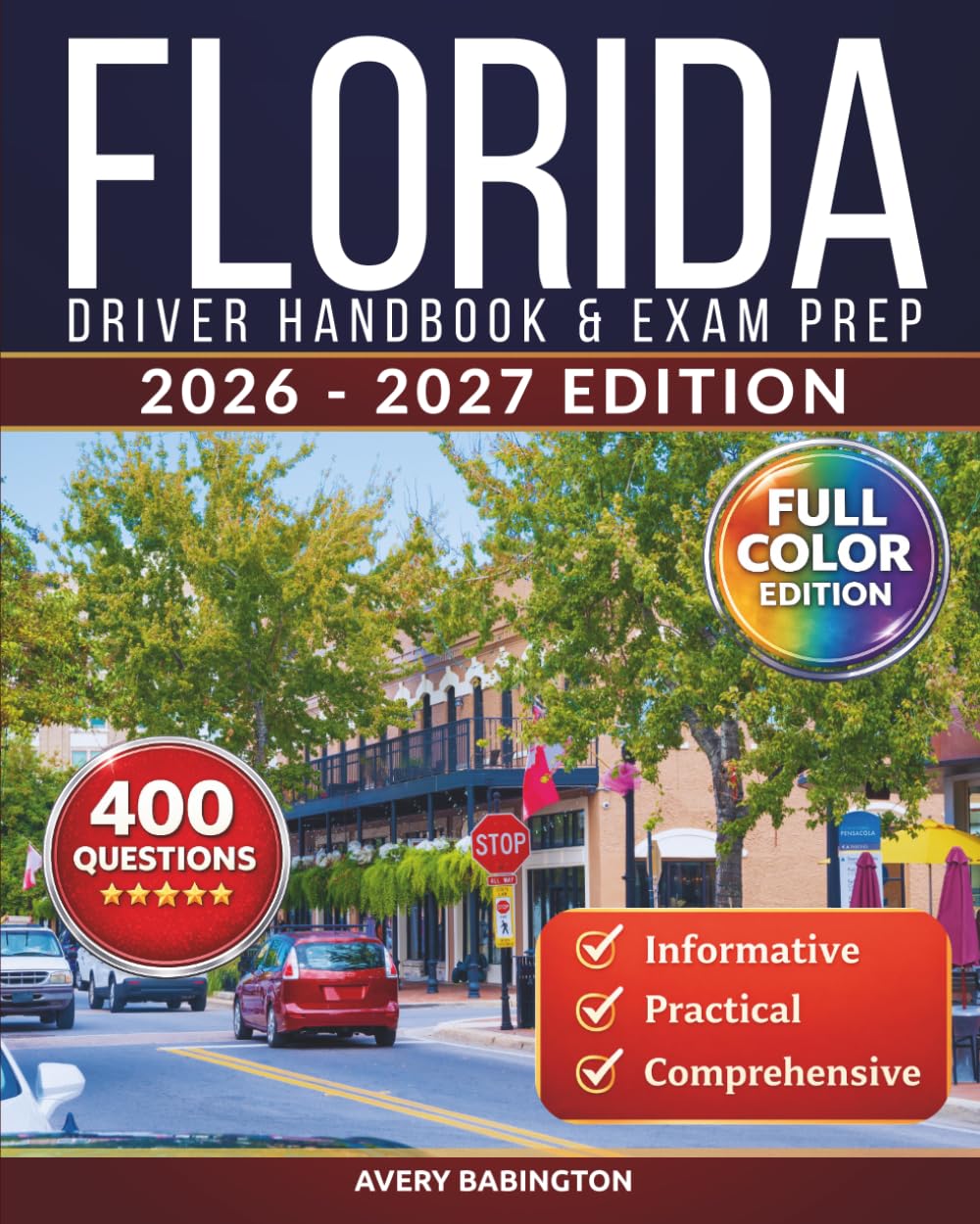 Florida Driver Handbook & Exam Prep: 400 Practice Questions, Road Signs Guide & Complete Study Manual for the Florida DMV Permit Test (FULL COLOR EDITION)