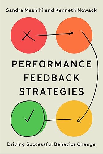 Performance Feedback Strategies: Driving Successful Behavior Change