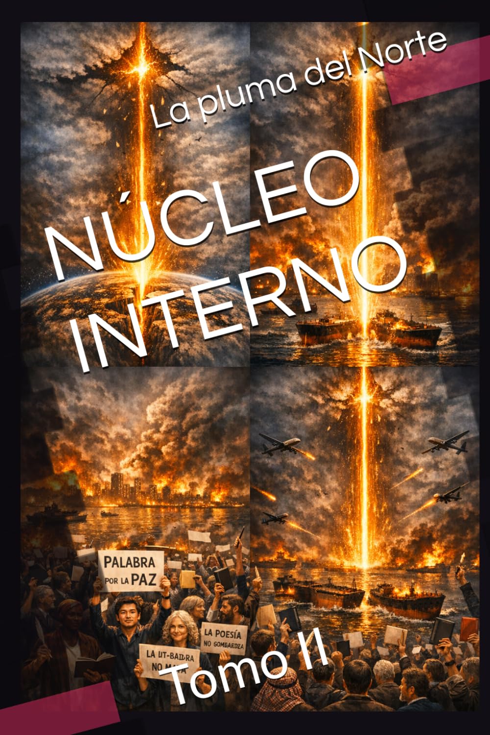 NÚCLEO INTERNO: Tomo II (TRILOGÍA: EL PULSO DE LA GUERRA)