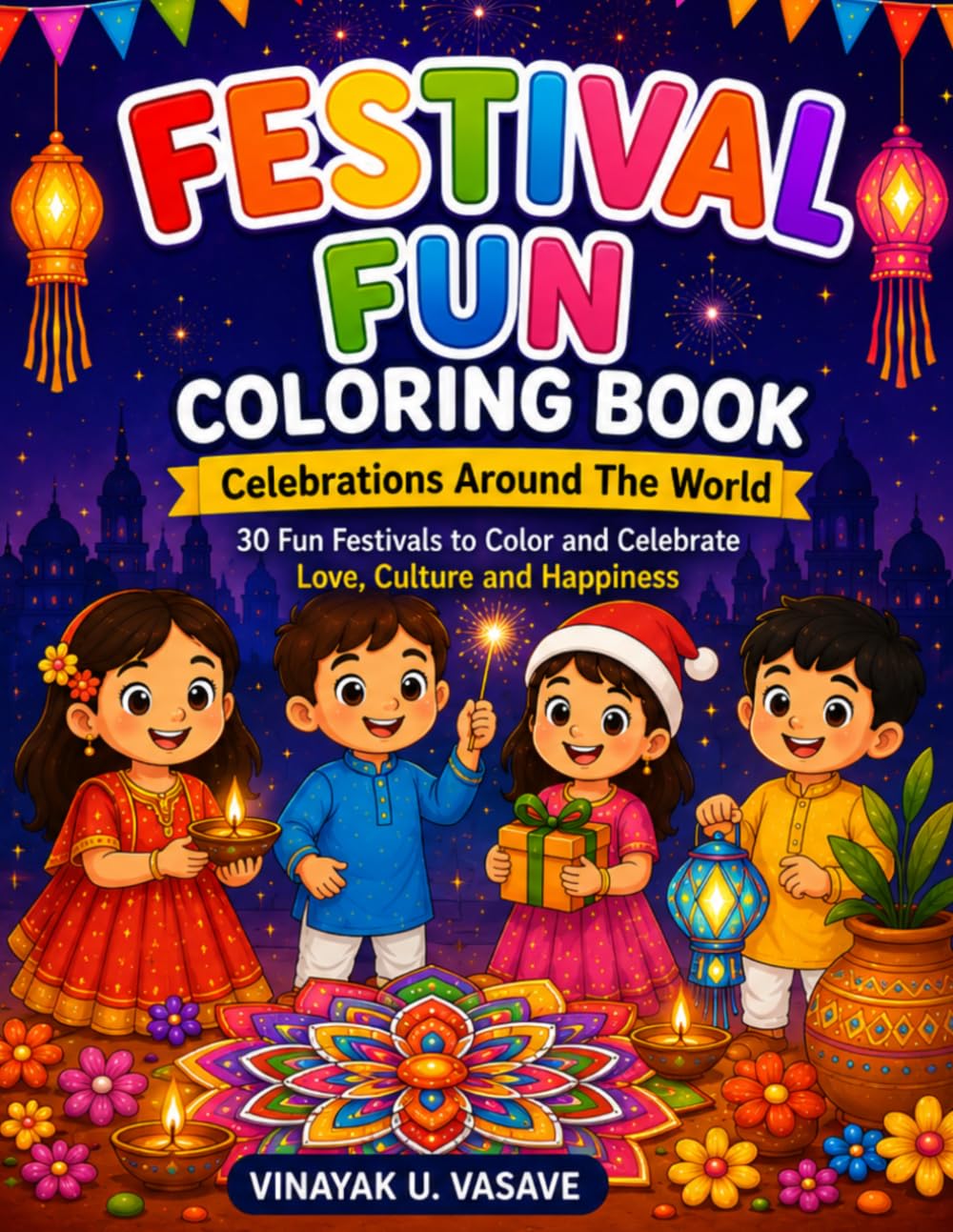 FESTIVAL FUN COLORING BOOK: Celebrations Around The World