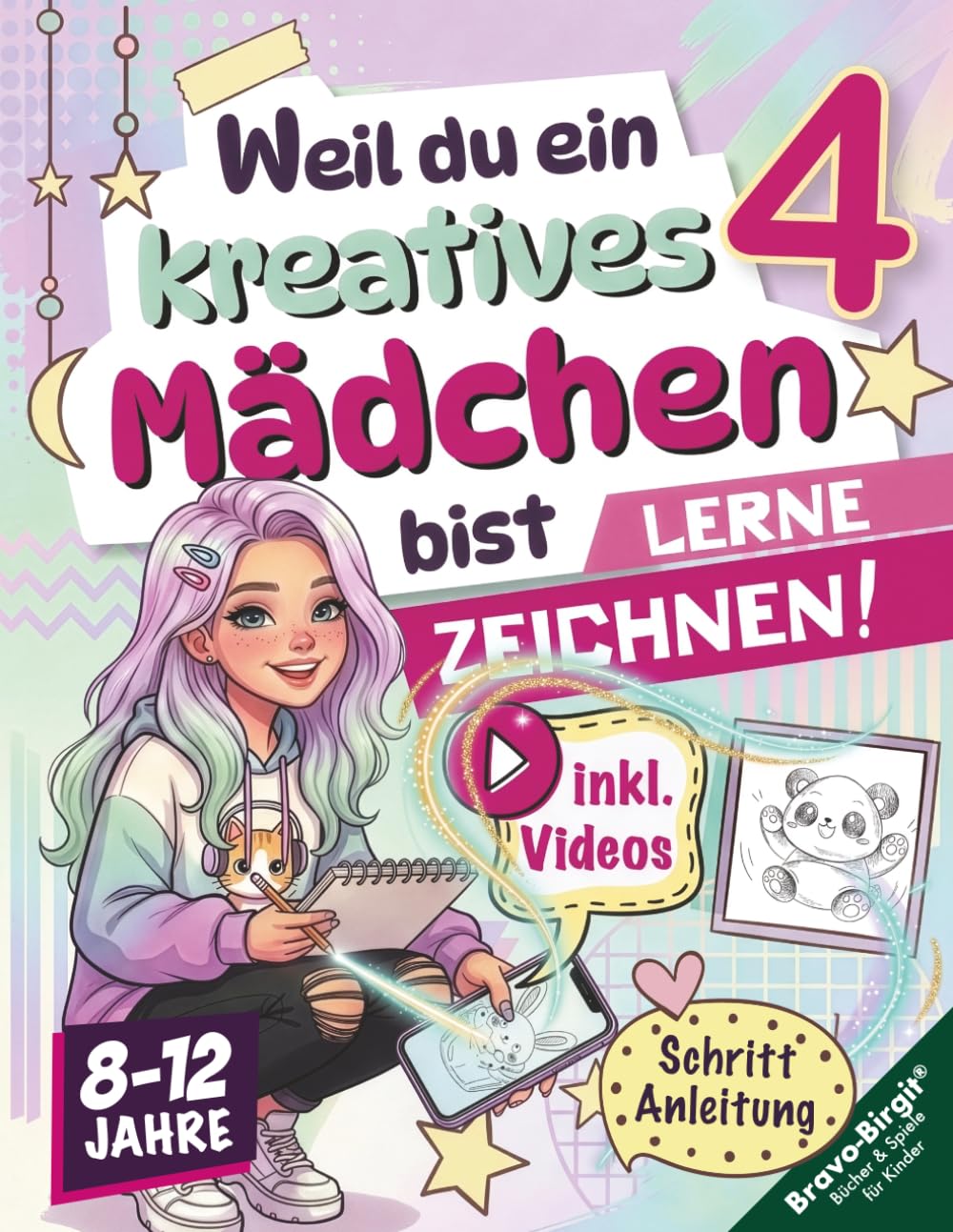 Weil du ein kreatives Mädchen bist 4 | Das Mädchen-Zeichenbuch (8-12 Jahre): Lerne Zeichnen mit Video-Tutorials und süßen Schritt-für-Schritt-Motiven. (Kreativ zeichnen)