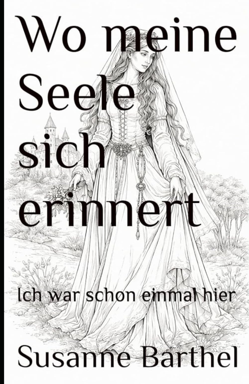 Wo meine Seele sich erinnert: Ich war schon einmal hier